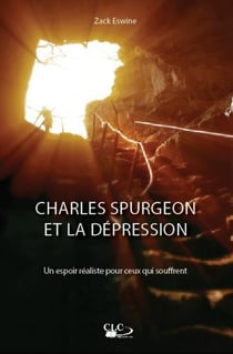 Charles Spurgeon et la dépression - un espoir réaliste pour ceux qui en souffrent