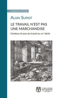 Le travail n'est pas une marchandise - contenu et sens du travail au XXIe siècle