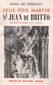Deux fois martyr st jean de britto, missionnaire aux indes