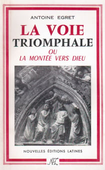 La voie triomphale ou la montée vers dieu