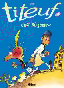 Titeuf Tome 4 : c'est pô juste...