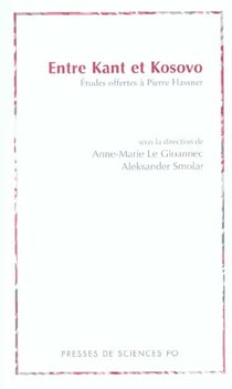 Entre Kant et Kosovo - études offertes à Pierre Hassner