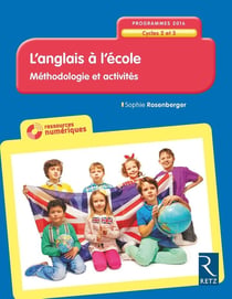 L'anglais à l'école - cycles 2 et 3 - méthodologie et activités