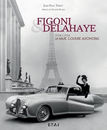 Figoni & Delahaye, 1934-1954 - la haute couture automobile