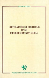 Littérature et politique dans l'Europe du XIXe siècle