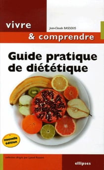 Guide pratique de diététique, Mincir... une question d'équilibre - nouvelle édition