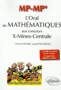 L'Oral De Mathématiques Aux Concours X-Mines-Centrale