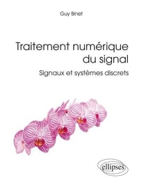 Traitement numérique du signal - Signaux et systèmes discrets