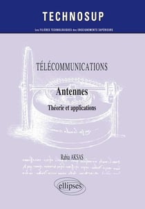 Télécommunications - antennes - théorie & conception