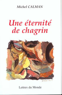 Une eternite de chagrin