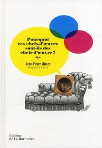 Pourquoi Ces Chefs-D'Oeuvre Sont-Ils Des Chefs D Oeuvre