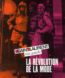 Saint Laurent rive gauche - la révolution de la mode