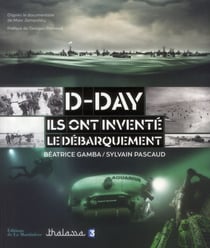 D-day - ils ont inventé le débarquement