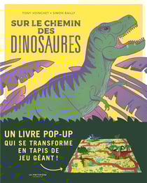 Sur le chemin des dinosaures : un livre pop-up qui se transforme en tapis de jeu géant !