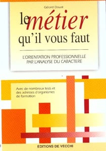 Le metier qu'il vous faut