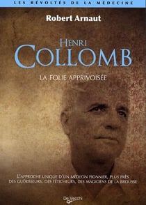 Henri collomb - la folie approvoiseé