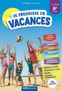 Cahier de vacances : je progresse en vacances - de la 6e à la 5e