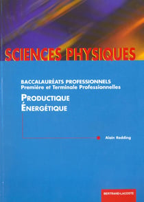 Sciences physiques - productique et énergetique - 1ère et terminale professionnelles