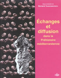 Échanges et diffusion dans la préhistoire méditerranéenne