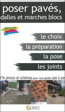 Poser pavés, dalles et marches blocs