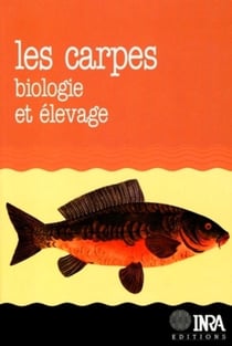 Les carpes - biologie et élevage