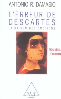 L'erreur de Descartes - la raison des émotions
