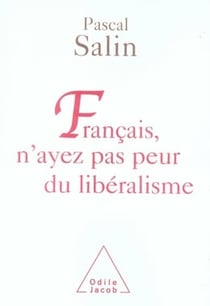 Français, n'ayez pas peur du libéralisme