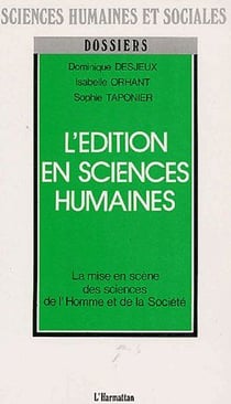 L'édition en sciences humaines - la mise en scène des sciences de l'homme et de la société