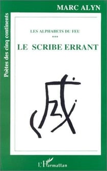 Les alphabets du feu Tome 3 - le scribe errant