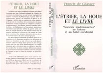L'étrier, la houe et le livre : Sociétés traditionnelles, au Sahara et au Sahel occidental