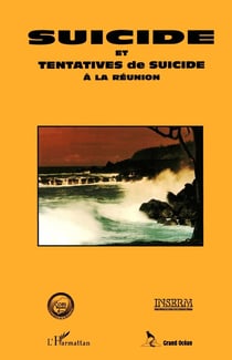 Suicide et tentatives de suicide à la Réunion
