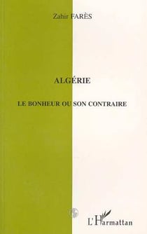 Algérie - le bonheur ou son contraire