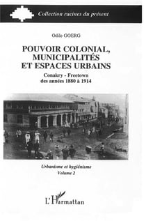 Pouvoir colonial, municipalités et espaces urbains : Tome 2