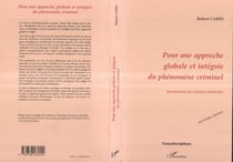 Pour une approche globale et intégrée du phénomène criminel