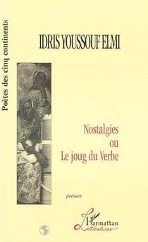Nostalgies ou le Joug du Verbe : Poèmes