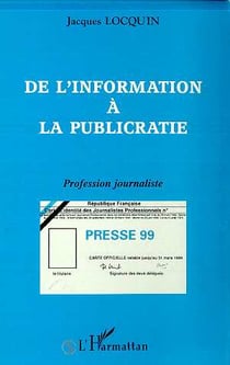 De l'information à la publicratie - profession journaliste
