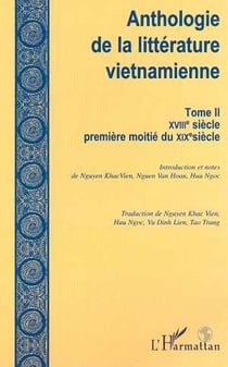 Anthologie de la litterature vietnamienne t.2 - xviii-premiere moitie du xix siecle