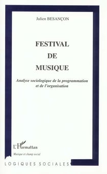 FESTIVAL DE MUSIQUE : Analyse sociologique de la programmation et de l'organisation