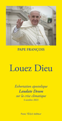 Louez Dieu : Exhortation apostolique laudate deum sur la crise climatique (4 octobre 2023)