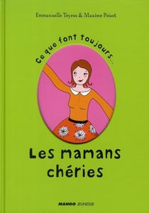 Ce que font toujours les mamans chéries
