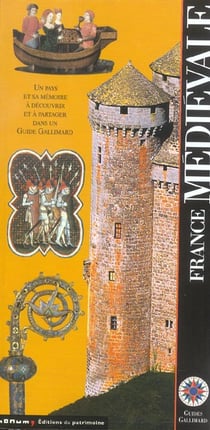 France medievale - chemins de saint-jacques, chateaux forts, monasteres, sanctuaires, villes et vil