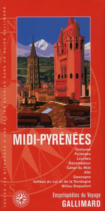 Midi-Pyrénées (Toulouse, Pyrénées, Lourdes, Rocamadour)