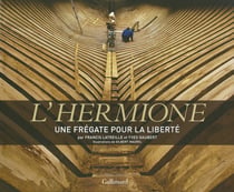 L'Hermione, une frégate pour la liberté