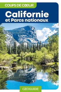 GEOguide coups de coeur : Californie et parcs nationaux