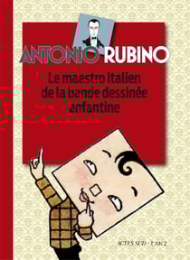 Antonio Rubino - le maestro italien de la bande dessinée enfantine