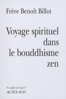 Voyage spirituel dans le bouddhisme zen