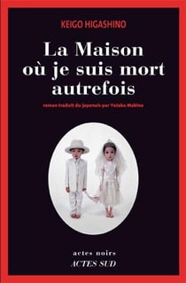 La maison où je suis mort autrefois