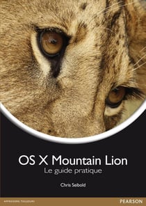 Os x mountain lion - le guide pratique