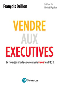 Vendre aux exécutives : le nouveau modèle de vente de valeur en B to B