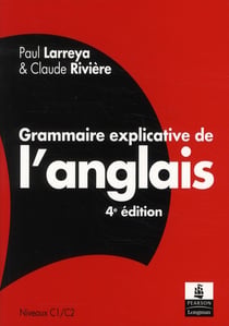 Grammaire explicative de l'anglais (4e édition)